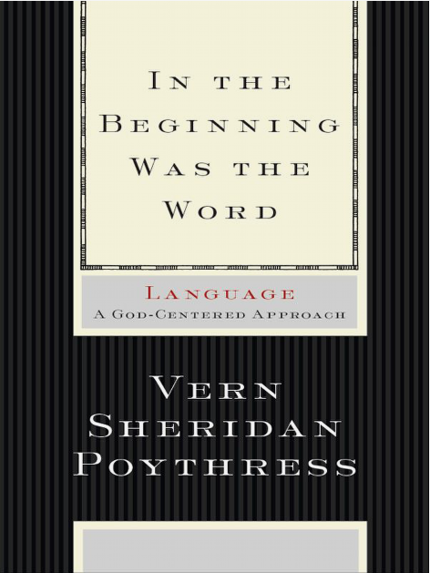 Cover of In the Beginning Was the Word by Vern S. Poythress